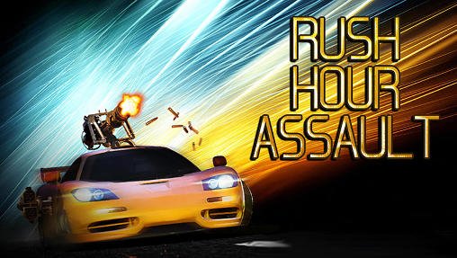 download Rush hour assault apk